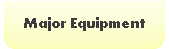 Major Equipment