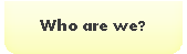 Who are we?
